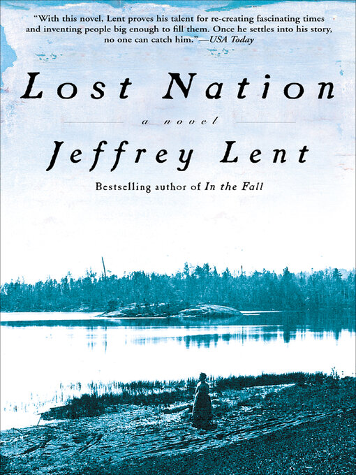 Title details for Lost Nation by Jeffrey Lent - Available